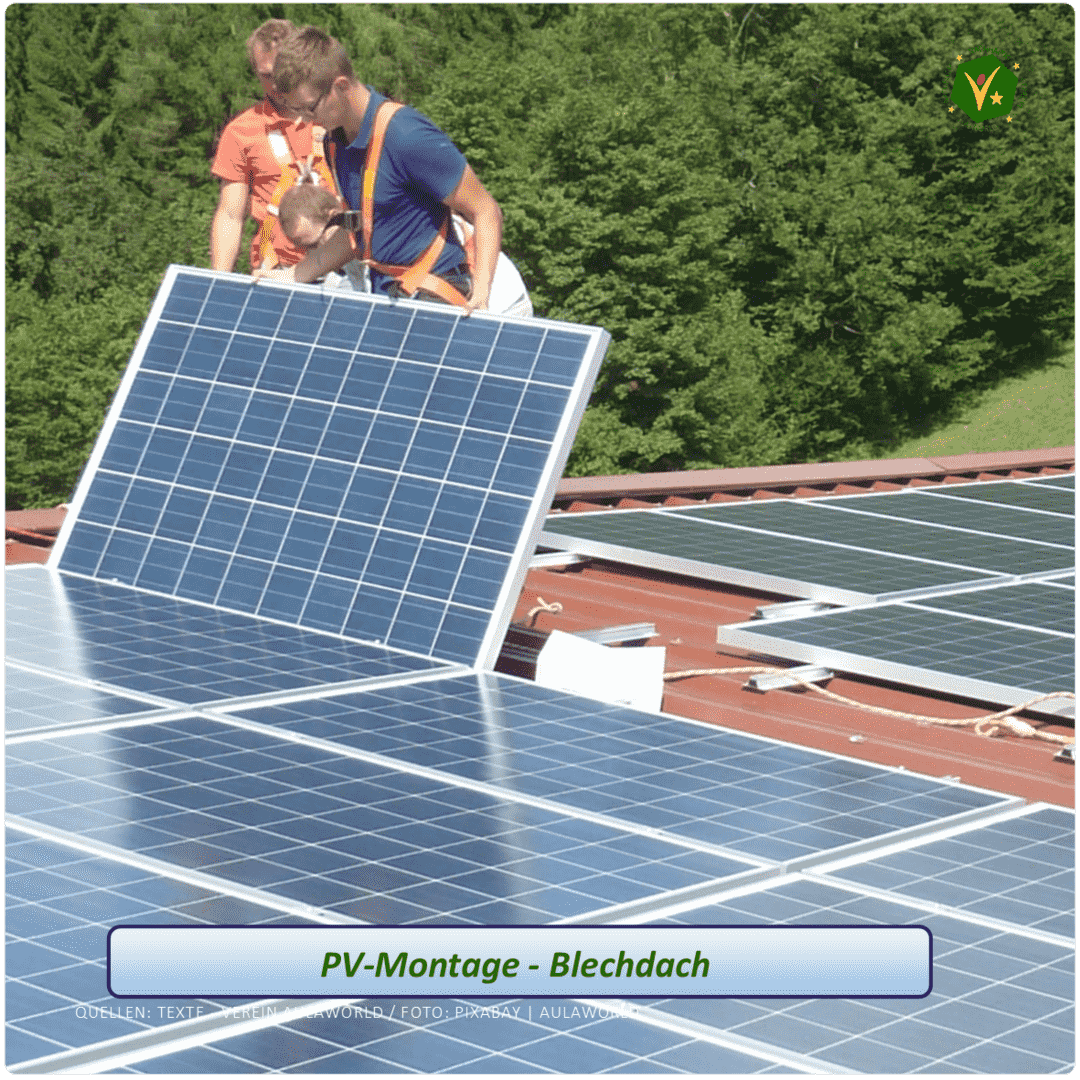 Montage - Photovoltaik Module auf Blechdach / kWp 